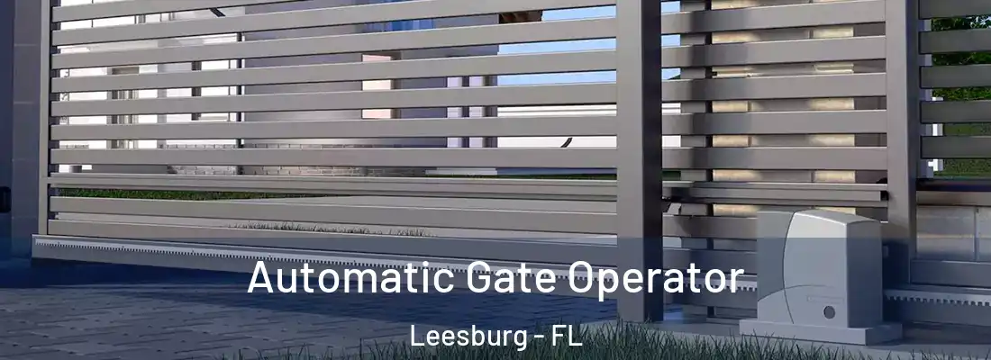  Automatic Gate Operator Leesburg - FL