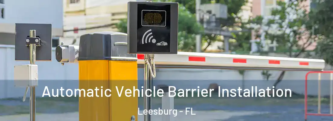  Automatic Vehicle Barrier Installation Leesburg - FL