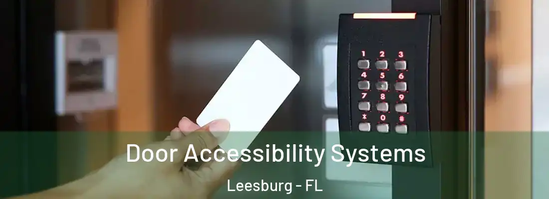  Door Accessibility Systems Leesburg - FL