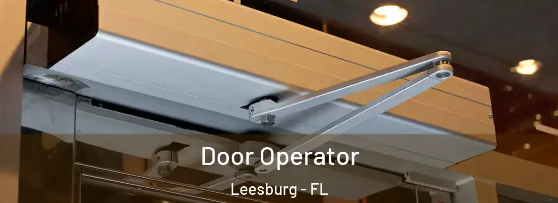  Door Operator Leesburg - FL