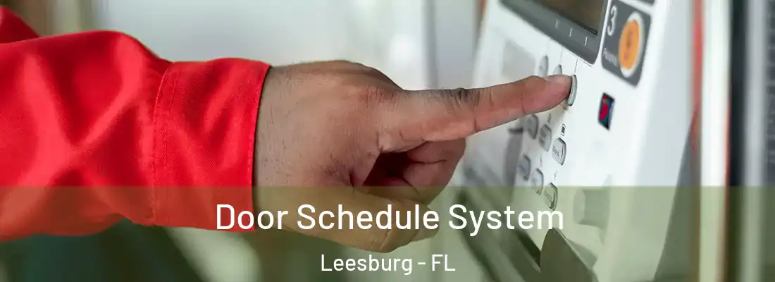 Door Schedule System Leesburg - FL