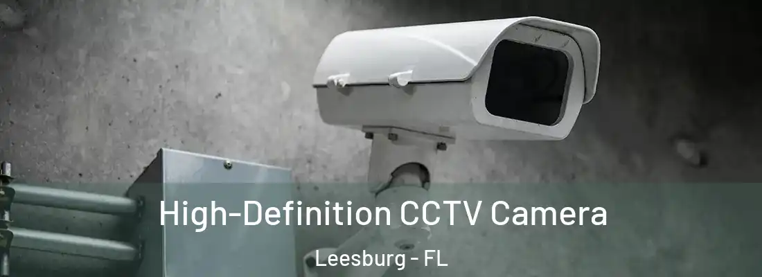  High-Definition CCTV Camera Leesburg - FL