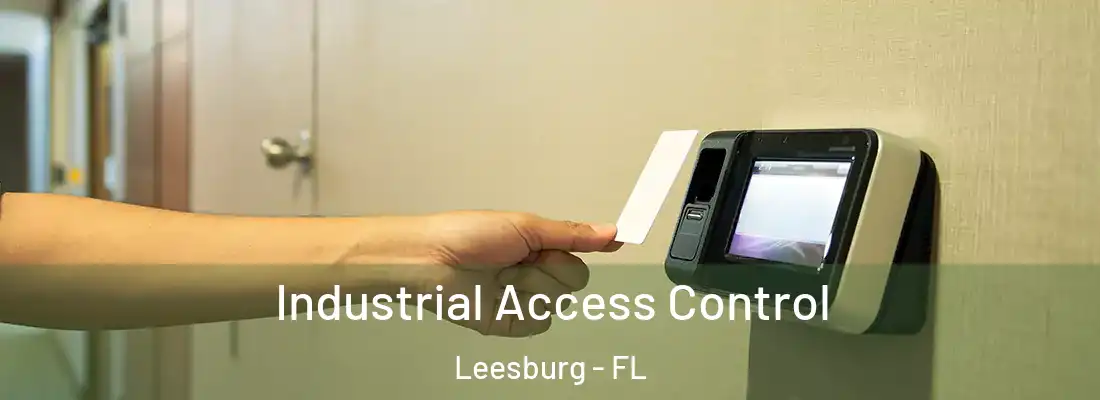  Industrial Access Control Leesburg - FL