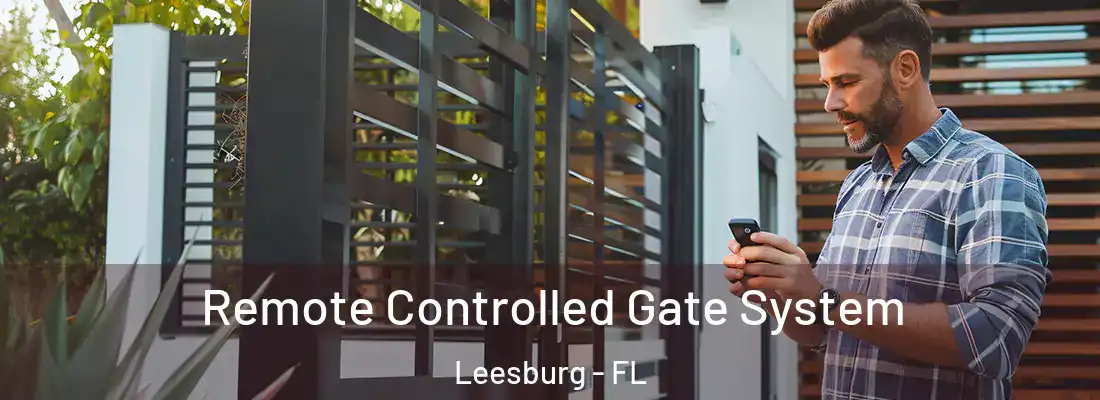  Remote Controlled Gate System Leesburg - FL
