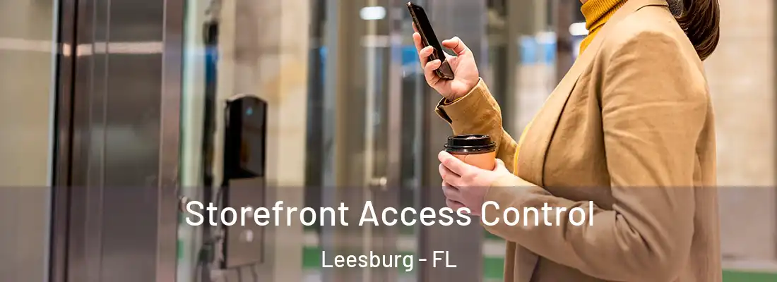  Storefront Access Control Leesburg - FL